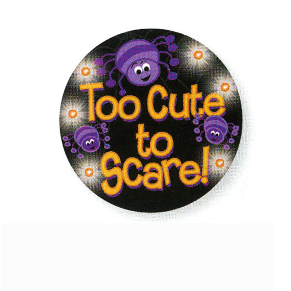 Too Cute to Scare Flashing Button